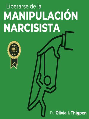 cover image of Liberarse de la Manipulación Narcisista